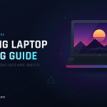 Gaming Laptop Buying Guide